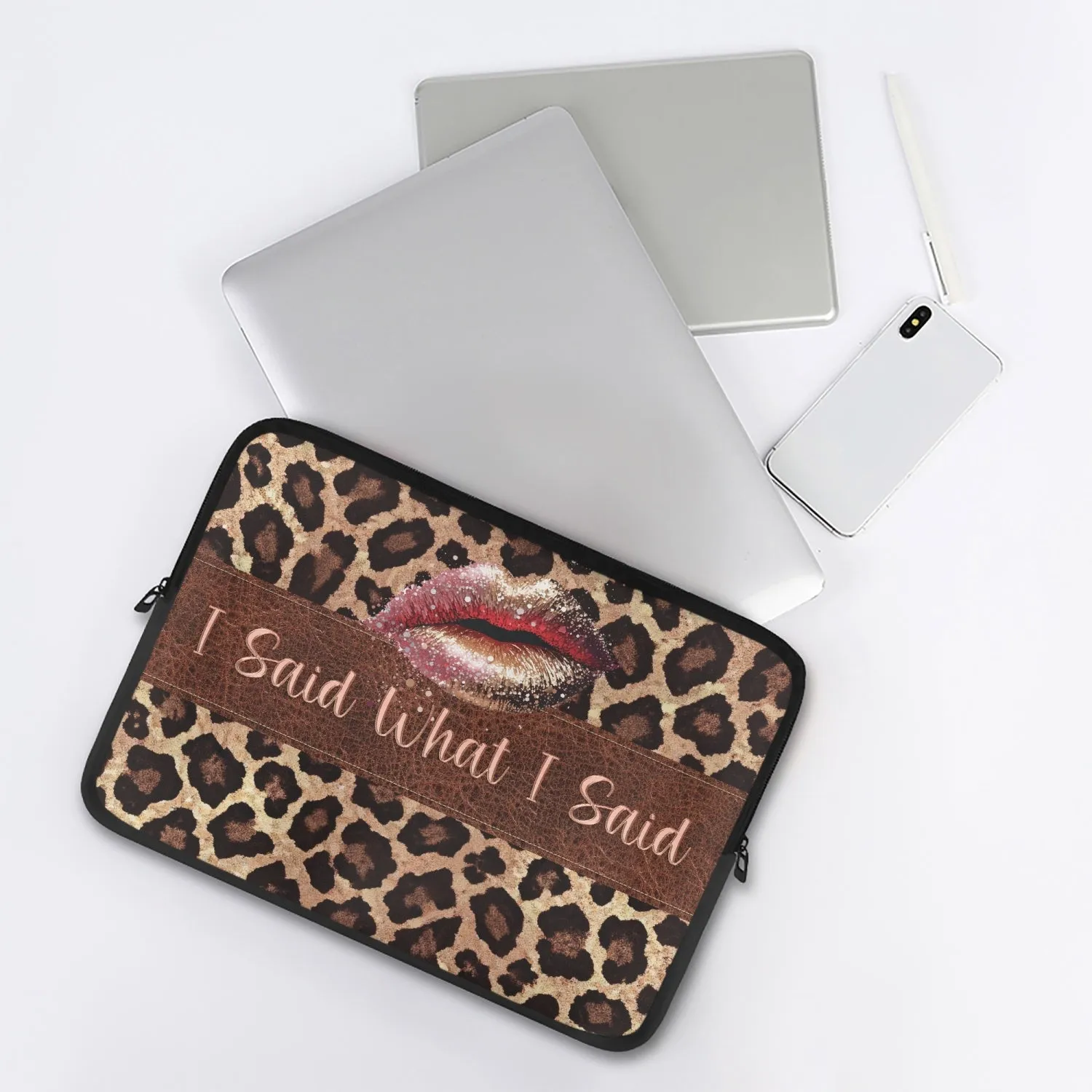 Laptop Sleeve - without handles -  Leopard Print, Lips, I Said What I Said