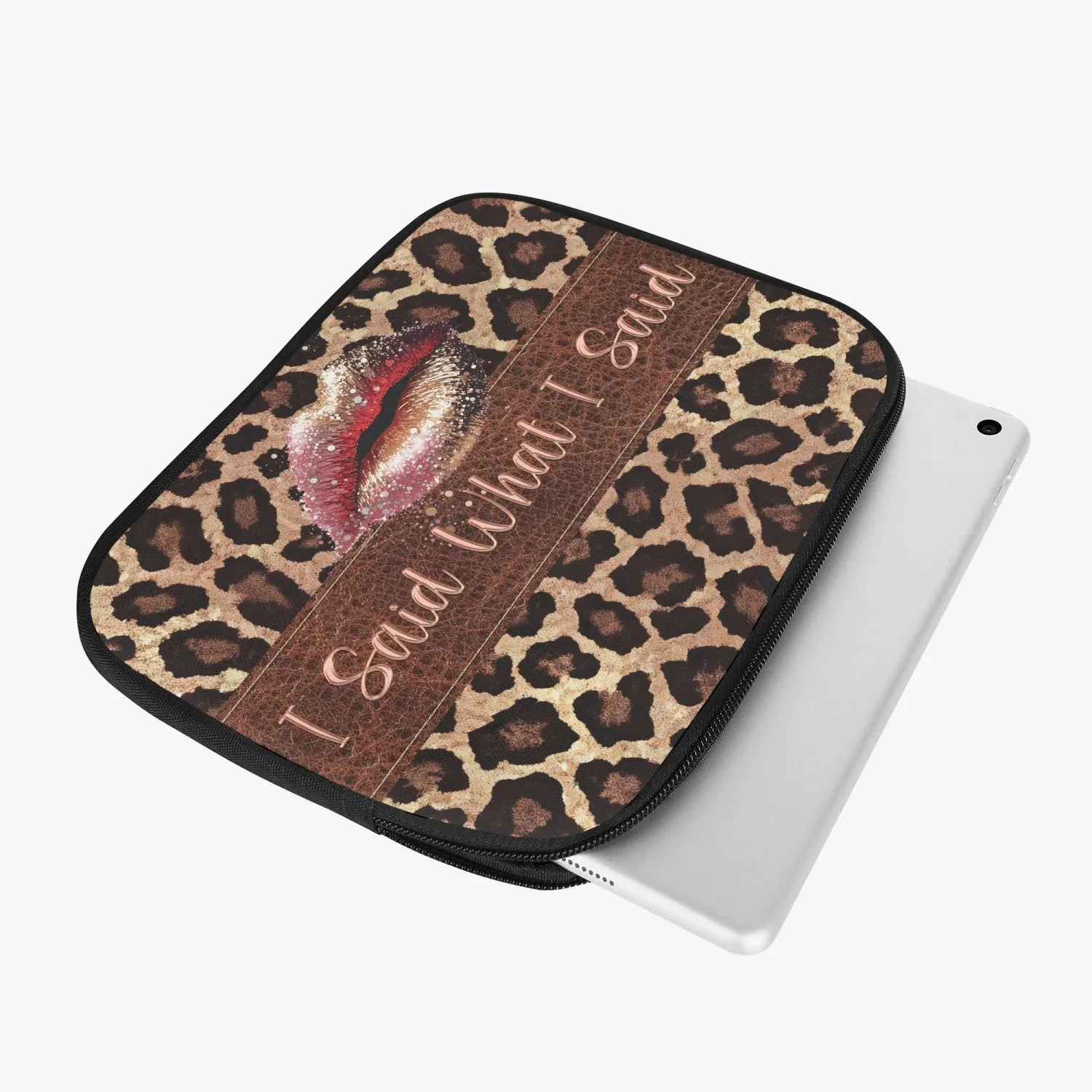 Tablet Sleeve - Leopard Print - Lips - I Said What I Said